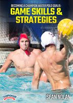 Cover: becoming a champion water polo goalie: game skills & strategies